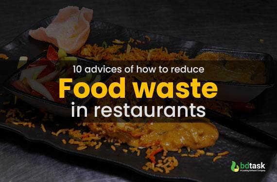 10 Advices of How To Reduce Food Waste In Restaurants