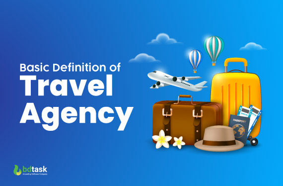 Basic Definition of Travel Agency