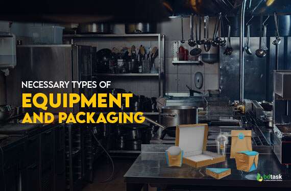 Necessary types of Equipment and Packaging
