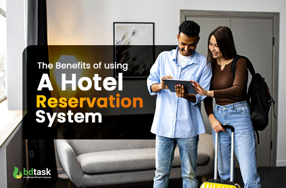 The benefits of using a hotel reservation system