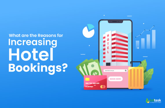 What are the Reasons for Increasing Hotel Bookings