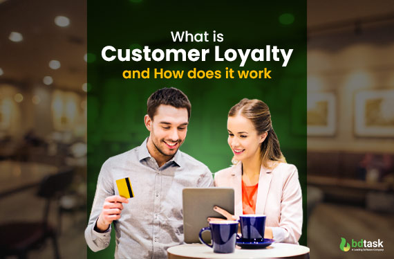 What is Customer Loyalty and How does it work