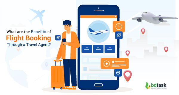 What are the benefits of flight booking through a travel agent