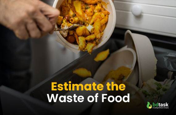 Estimate the Waste of Food
