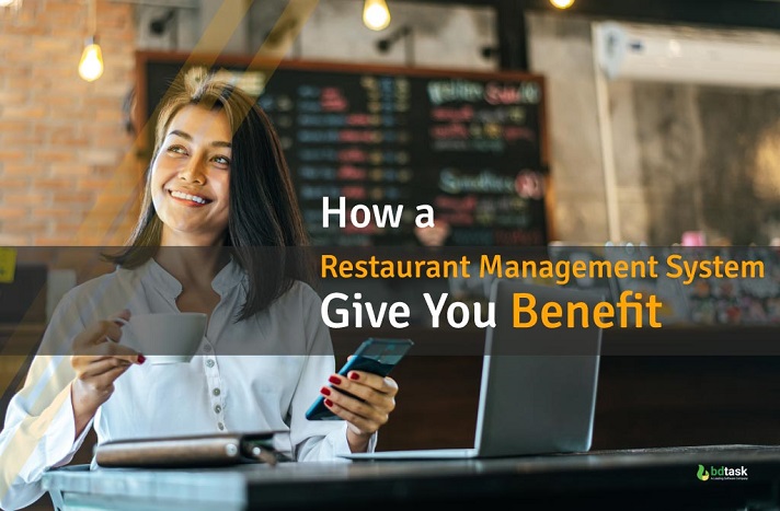 How a Restaurant Management System Give You Benefit