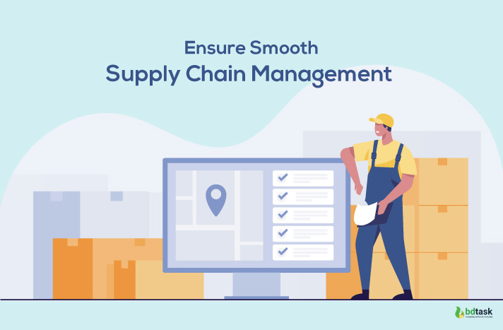 Ensure smooth Supply Chain Management