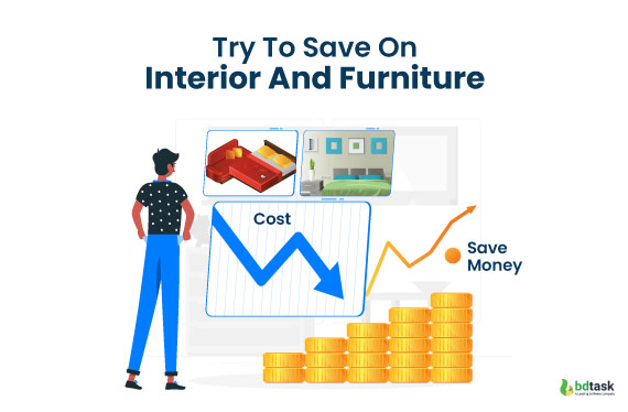 try to save on Interior and furniture