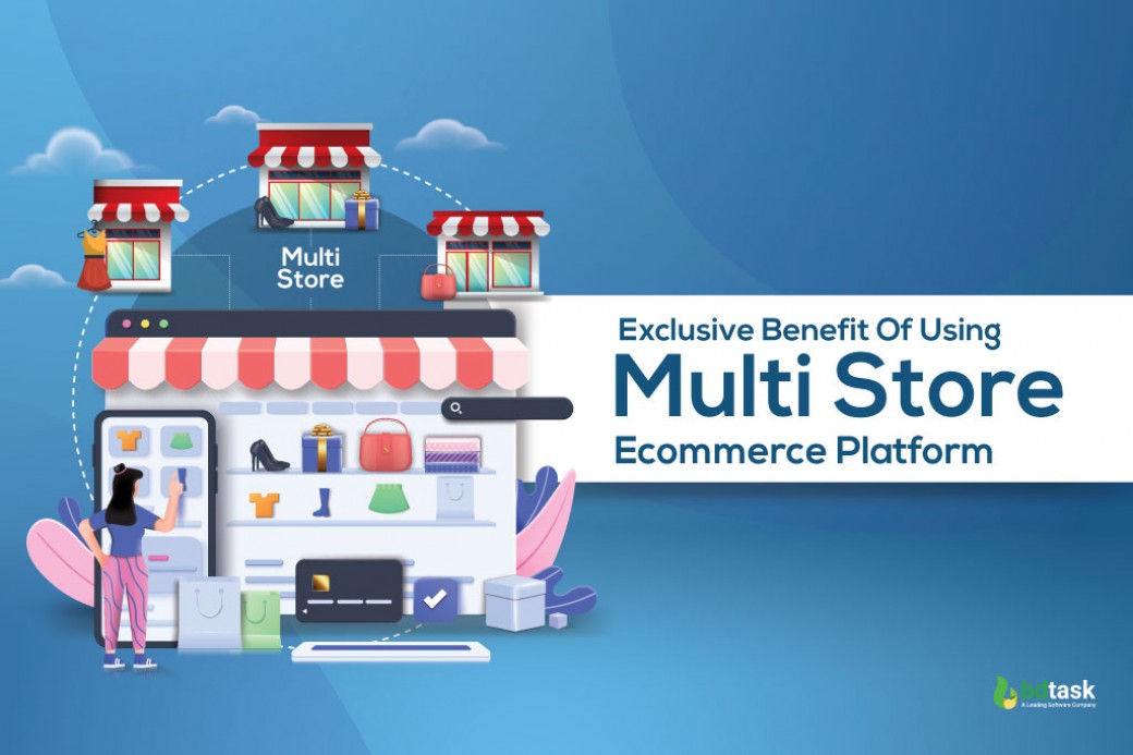 8 Exclusive Benefit Of Using Multi Store Platform