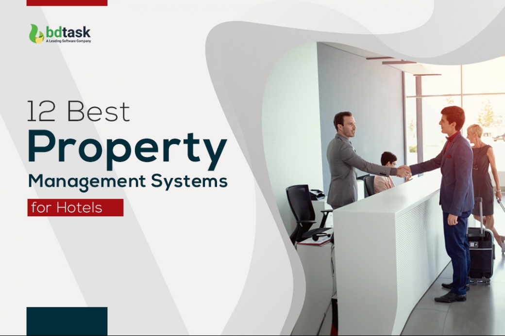 Top 12 Best Property Management Systems in 2024 For Hotels