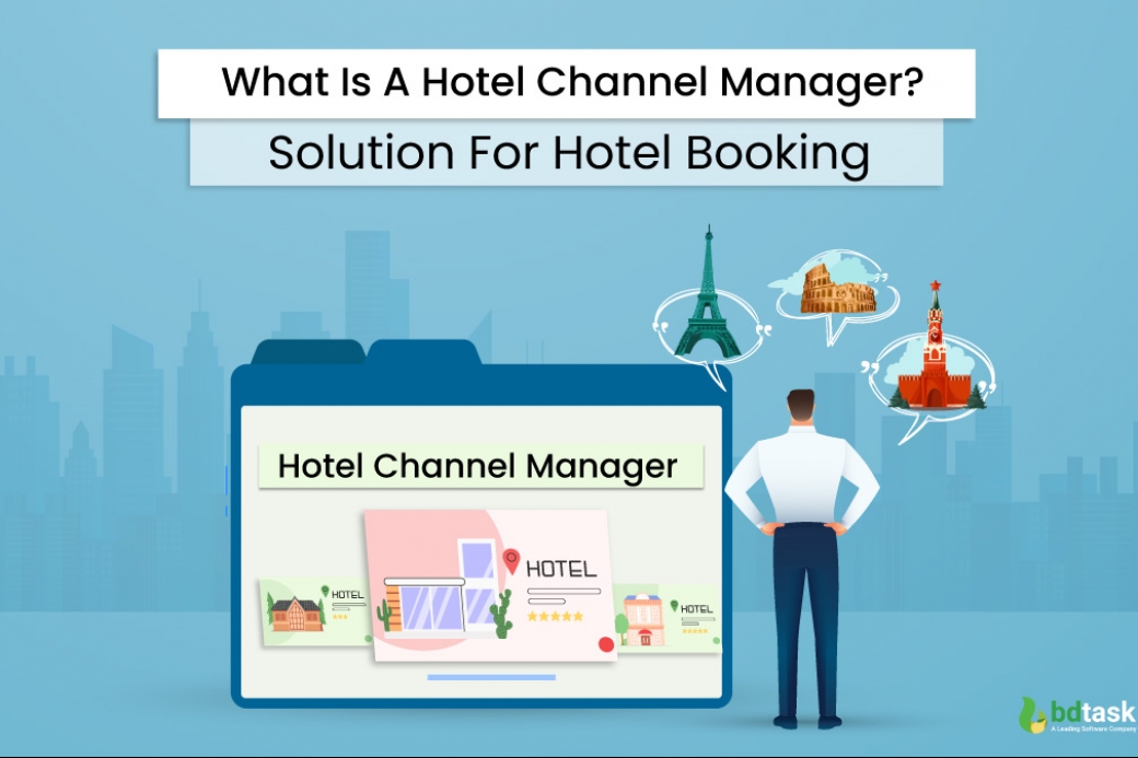 What Is A Hotel Channel Manager? Solution For Hotel Booking
