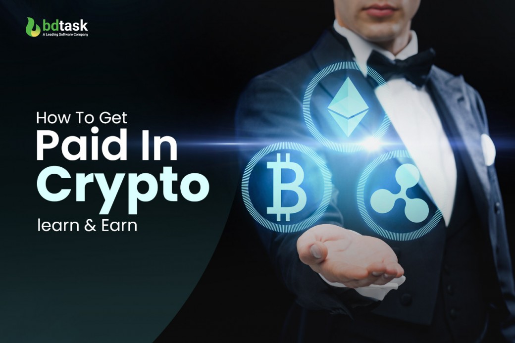 how-to-get-paid-in-crypto-learn-and-earn