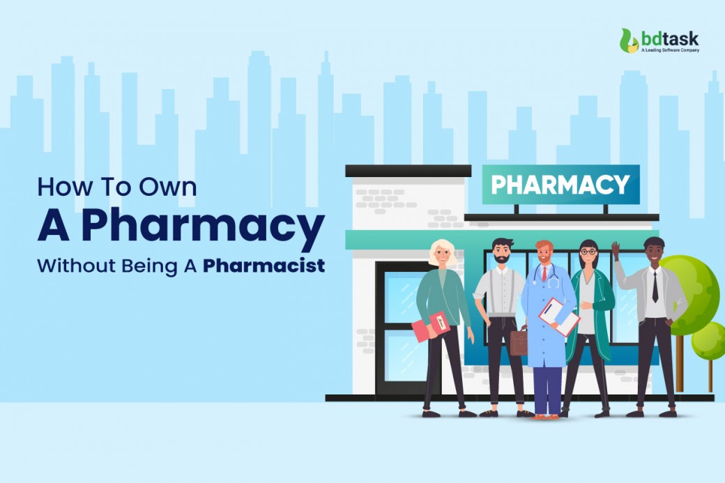 How To Own A Pharmacy Without Being A Pharmacist