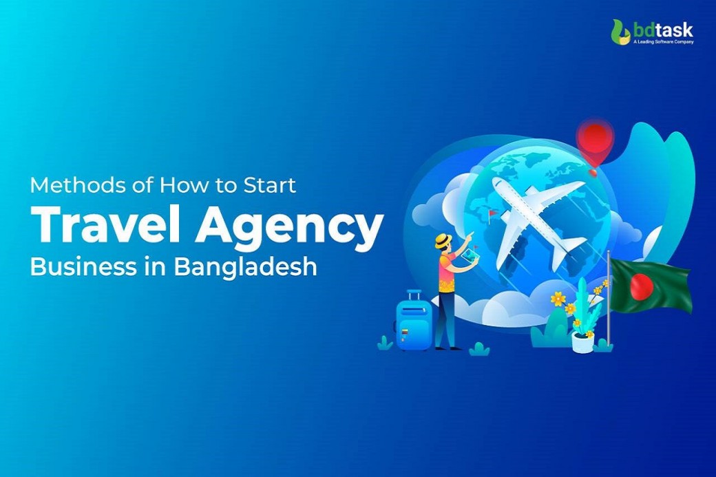 how to start travel agency business in bangladesh