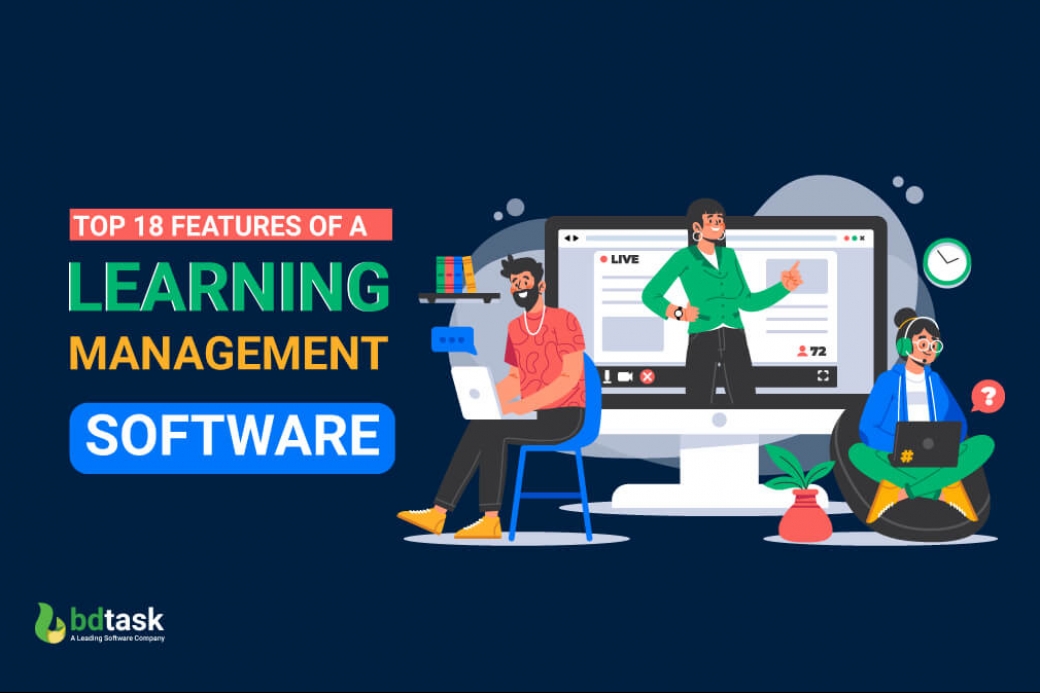 Top 18 Features Of Learning Management Software LMS 