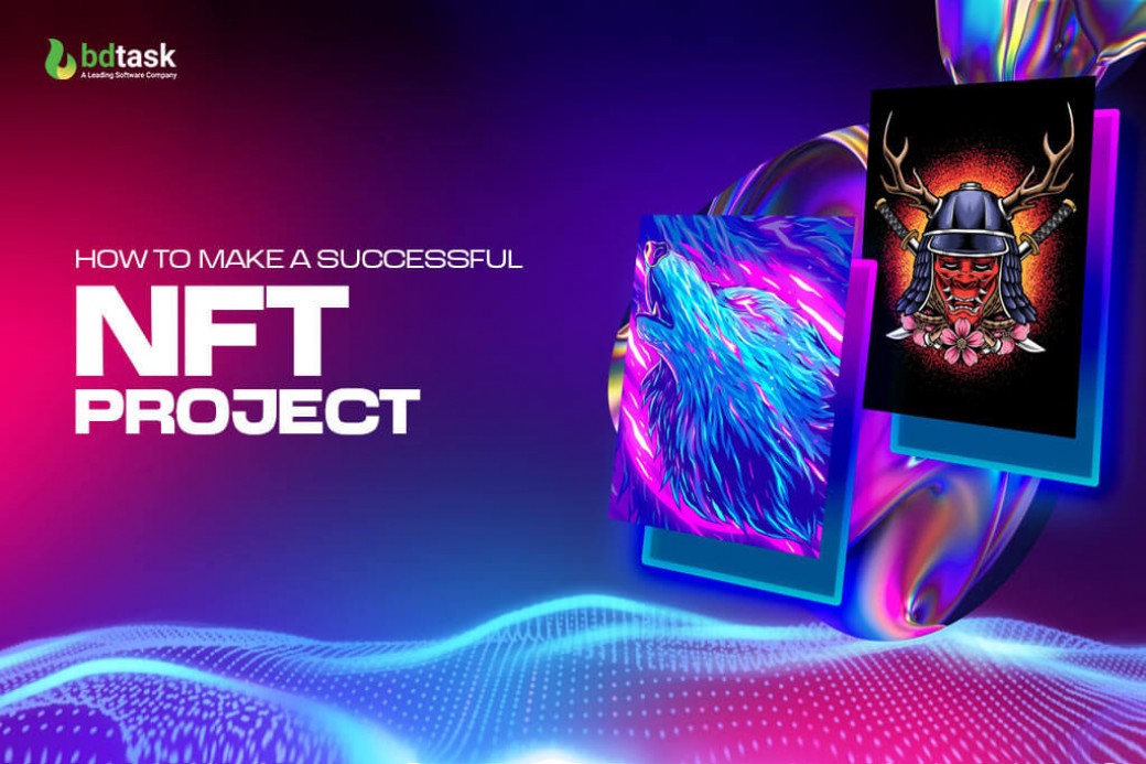 How to Make a Successful NFT Project