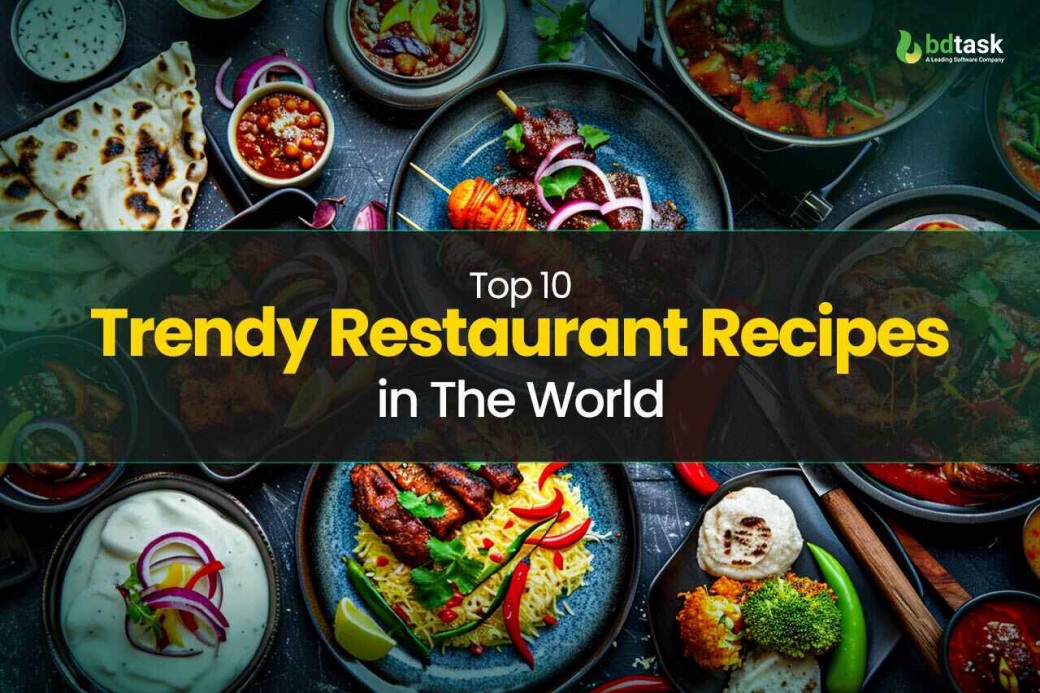 trendy restaurant recipes in the world